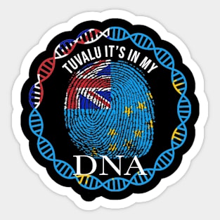 Tuvalu Its In My DNA - Gift for Tuvaluan From Tuvalu Sticker